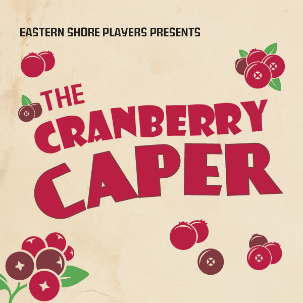 The Cranberry Caper - Nov. 7-10, 2024